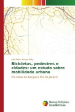 Bicicletas, pedestres e cidades: um estudo sobre mobilidade urbana