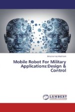 Mobile Robot For Military Applications:Design & Control