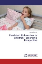 Persistent Rhinorrhea In Children - Emerging Perspective