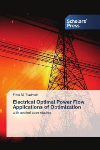 Electrical Optimal Power Flow Applications of Optimization
