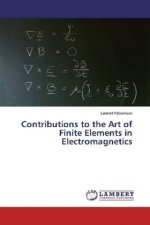 Contributions to the Art of Finite Elements in Electromagnetics
