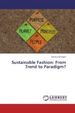 Sustainable Fashion: From Trend to Paradigm?