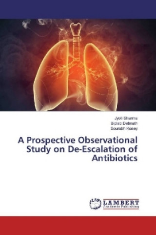 A Prospective Observational Study on De-Escalation of Antibiotics