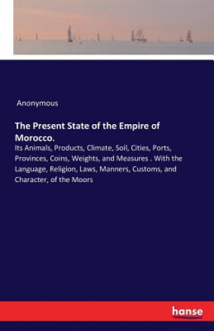 Present State of the Empire of Morocco.