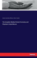 Complete Medical Pocket-Formulary and Physician's Vade-Mecum