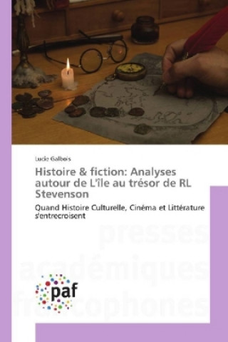 Histoire & fiction: Analyses autour de L'île au trésor de RL Stevenson