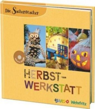 Die Sachenmacher - Herbst-Werkstatt, m. CD-ROM