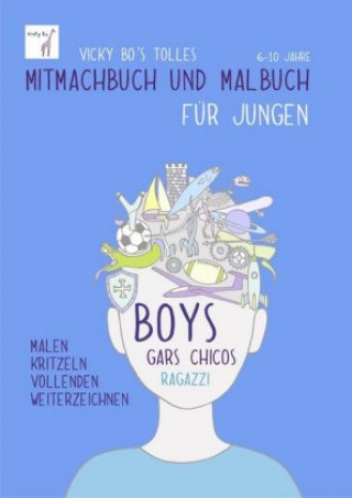 Vicky Bo's tolles Mitmachbuch und Malbuch für Jungen