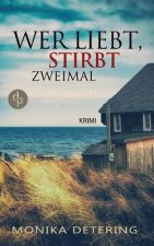 Wer liebt, stirbt zweimal