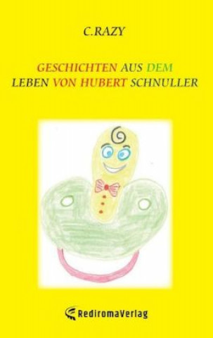 Geschichten aus dem Leben von Hubert Schnuller