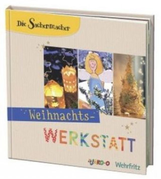 Die Sachenmacher - Weihnachts-Werkstatt, m. CD-ROM