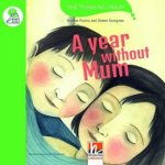 A Year without Mum, mit Online-Code. Level d (für vertiefenden oder bilingualen Unterricht)