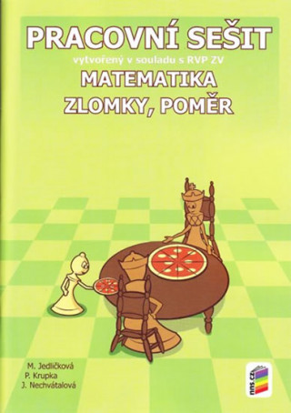 Matematika - Zlomky a poměr - Pracovní sešit