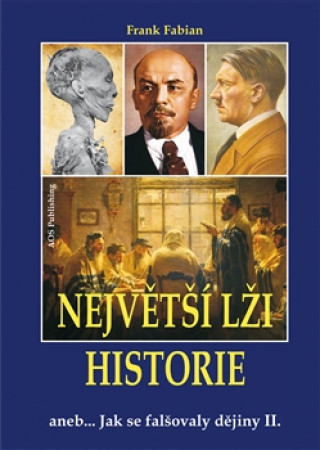 Největší lži historie II