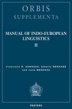 Manual of Indo-European Linguistics. Volume II: Nominal and Verbal Morphology