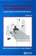Clinical management of patients with viral haemorrhagic fever