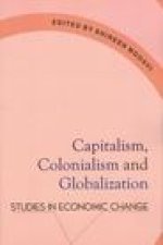 Capitalism, Colonialism & Globalization - Studies in Economic Change