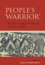 People's 'Warrior' - Words and Worlds of P.C. Joshi