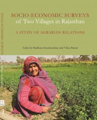 Socio-Economic Surveys of Two Villages in Rajasthan - A Study of Agrarian Relations