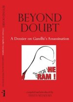 Beyond Doubt - A Dossier on Gandhi`s Assassination
