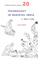 People`s History of India 20 - Technology in Medieval India, c. 650-1750
