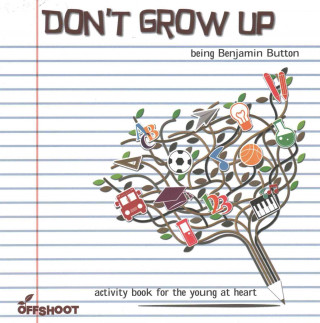 Don't Grow Up: Being Benjamin Button