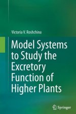 Model Systems to Study the Excretory Function of Higher Plants