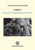 Fibres: Microscopy of Archaeological Textiles and Furs