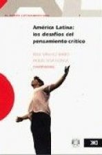 América Latina. Los desafíos del pensamiento crítico