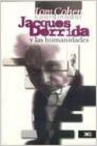 Jacques Derrida y las humanidades: Un lector crítico
