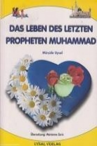 Das Leben Des Letzten Muhammad