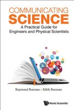 Communicating Science: A Practical Guide For Engineers And Physical Scientists