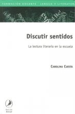 DISCUTIR SENTIDOS LA LECTURA LITERARIA EN LA ESCUELA