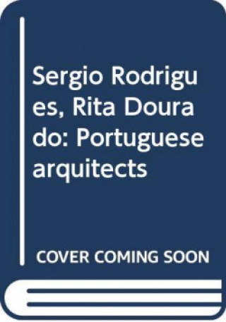 Sérgio Rodrigues, Rita Dourado: Portuguese arquitects