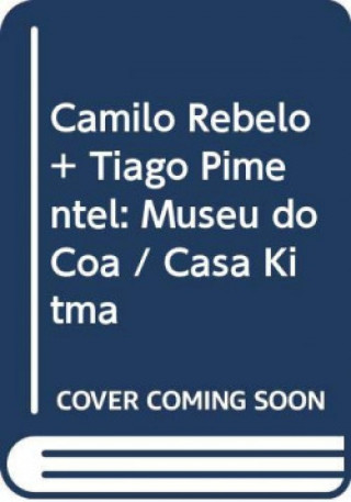Camilo Rebelo + Tiago Pimentel: Museu do Côa / Casa Kitma
