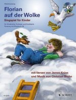 Florian auf der Wolke, für Kinderchor, Solisten und ErzählerIn, Klavierauszug, m. Audio-CD