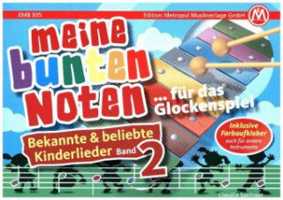 Meine bunten Noten - für das Glockenspiel, Kinderlieder. Bd.2