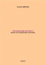 Psychopathologie Descriptive II: Essais Sur Les Genocides Sociocides