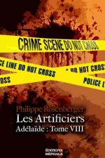 Les Artificiers: Adelaide: Tome VIII
