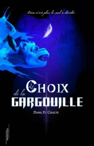 Le Choix de La Gargouille