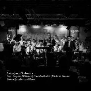 Live at Jazzfestival Bern (Feat. Paquito D'Rivera,