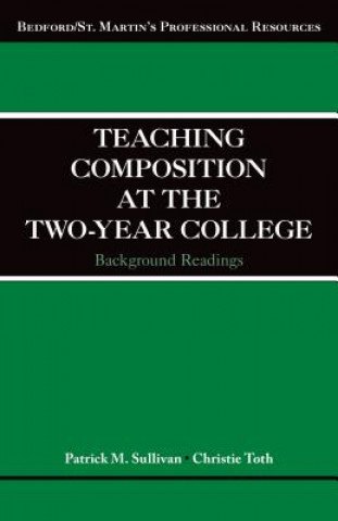 Teaching Composition at the Two-Year College: Background Readings