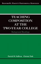 Teaching Composition at the Two-Year College: Background Readings