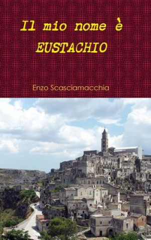 Mio Nome e Eustachio