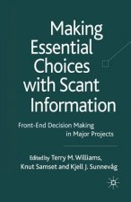 Making Essential Choices with Scant Information