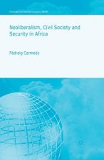 Neoliberalism, Civil Society and Security in Africa