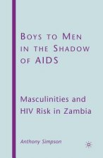 Boys to Men in the Shadow of AIDS