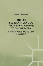UN Secretary-General from the Cold War to the New Era