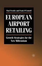 European Airport Retailing: Growth Strategies for the New Millennium