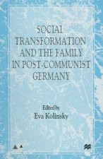 Social Transformation and the Family in Post-Communist Germany